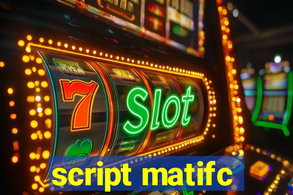 script matifc